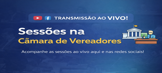 SESSÕES ORDINÁRIAS TODAS AS QUARTAS-FEIRAS